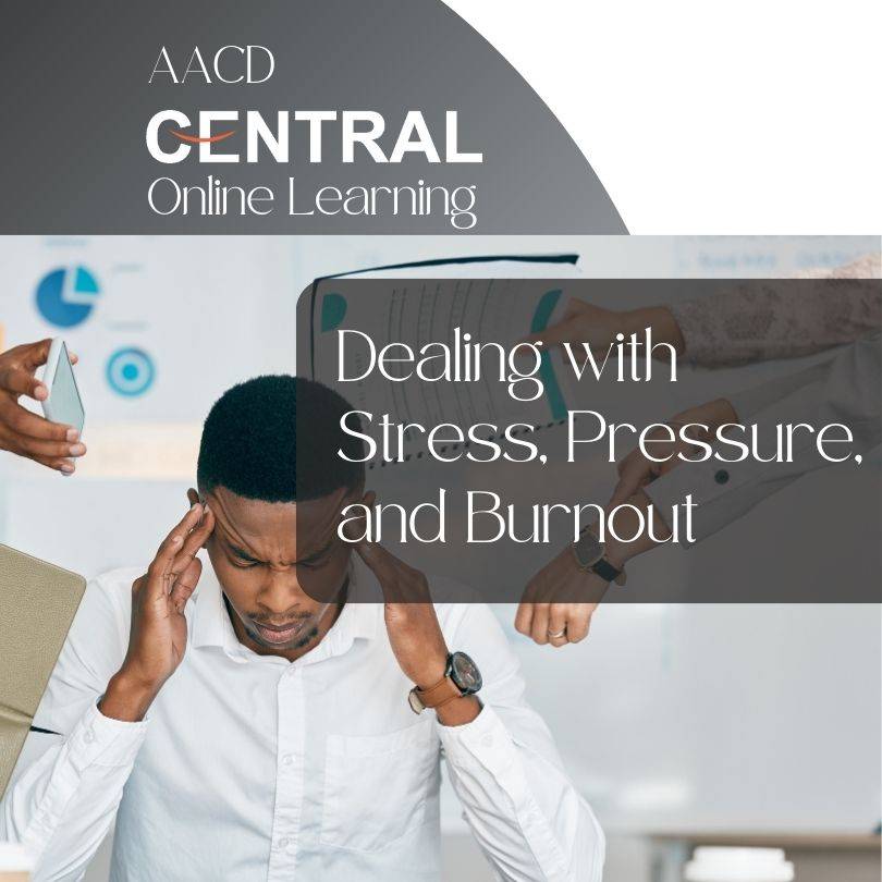 Dealing with Stress, Pressure, and Burnout
