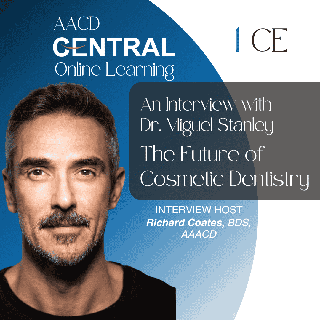 An Interview with Dr. Miguel Stanley | The Future of Cosmetic Dentistry