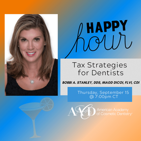 Happy Hour: Tax Strategies for Dentists on Thursday, September 15 at 7:00 PM CT