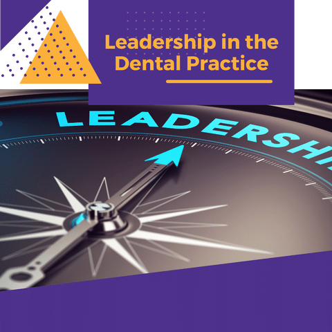 Leadership in the Dental Practice