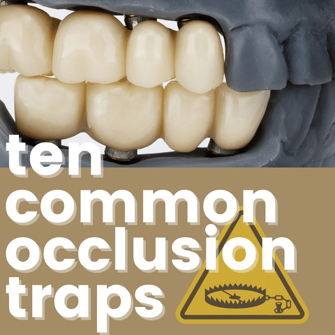 Ten Common Occlusion Traps