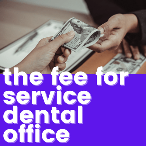 The Fee for Service Dental Office