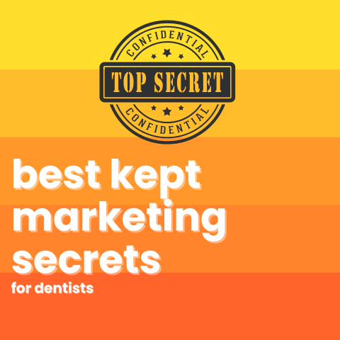 Best Kept Marketing Secrets for Dentists