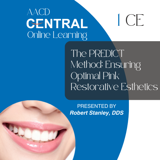 The PREDICT Method: Ensuring Optimal Pink Restorative Esthetics