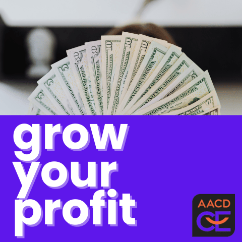 Grow Your Profit: Increasing Profit in Your Dental Office