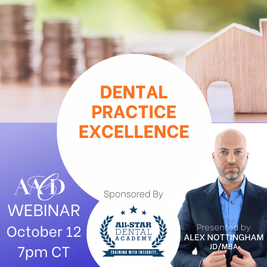 Live Webinar: Dental Practice Excellence: Three Steps to an All-Star Practice, October 12, 7:00 pm CT